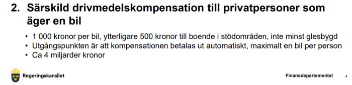 Information om drivmedelskompensation för privatpersoner som äger en bil, med detaljer om belopp och utbetalningsregler från en presentation av Finansdepartementet.