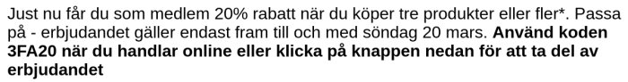 Textmeddelande om 20% rabatt för medlemmar vid köp av tre produkter, erbjudandet slutar söndag, kod 3FA20.