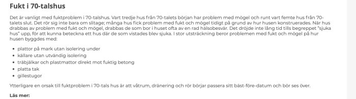 Textavsnitt som beskriver fuktproblem i 70-talshus, listning av byggmetoder som orsakar problem.