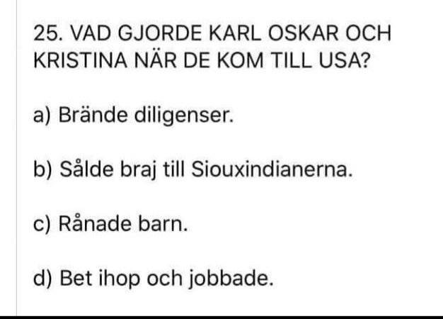 Fråga med flervalsalternativ om vad Karl Oskar och Kristina gjorde när de kom till USA.