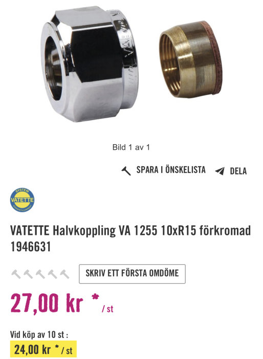 Två stycken Vatette halvkopplingar, en förkromad och en i mässing.