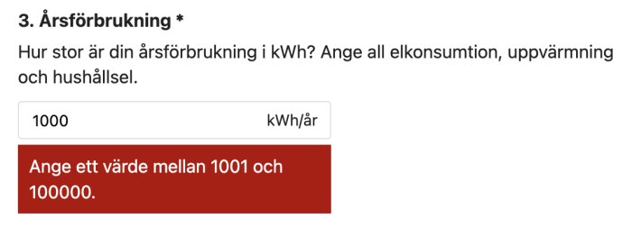 Formulär för årsförbrukning av el med meddelande som anger giltigt värdeintervall.