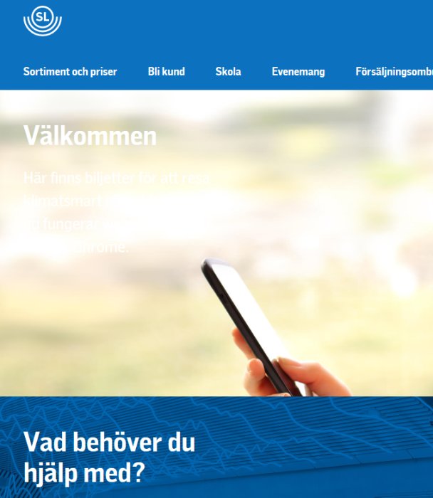 Person som håller i en smartphone med fokus på skärmen, suddig bakgrund, ovanför en bildtext som säger "Vad behöver du hjälp med?".