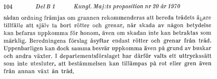 Utdrag ur Kungl. Maj:ts proposition nr 20 år 1970 angående rötter och grenar från träd och buskar.