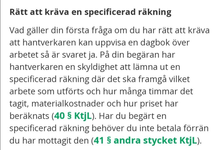 Textutdrag om rättigheten att kräva en specificerad räkning från hantverkare och referenser till svensk lag.