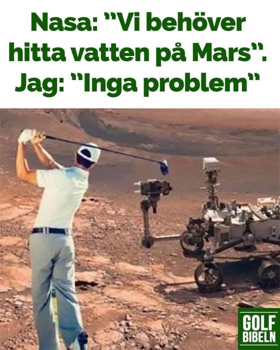 Person svingar golfklubba mot en Marsutforskare i en humoristisk meme.