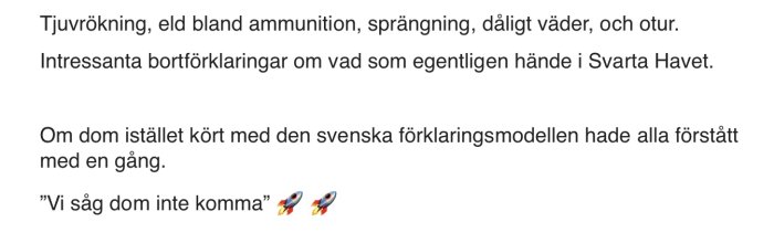 Text om bortförklaringar till en händelse i Svarta Havet med raketer-emoji "Vi såg dom inte komma".