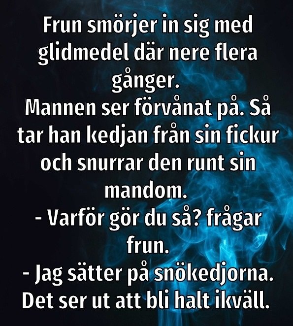 Text på en blå rökig bakgrund som innehåller en rolig dialog om användning av glidmedel och snökedjor.