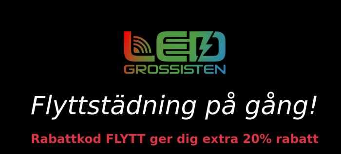 Reklambild för LEDgrossisten med texten "Flyttstädning på gång! Rabattkod FLYTT ger dig extra 20% rabatt