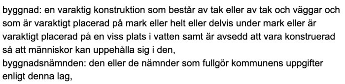 Textutdrag ur Plan- och bygglagen definierar "byggnad" som en varaktig konstruktion avsedd för människor.