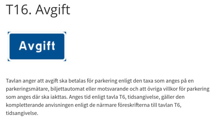 Svensk parkeringsskylt för avgift med texten "Avgift" mot blå bakgrund och beskrivning av skyltens betydelse.