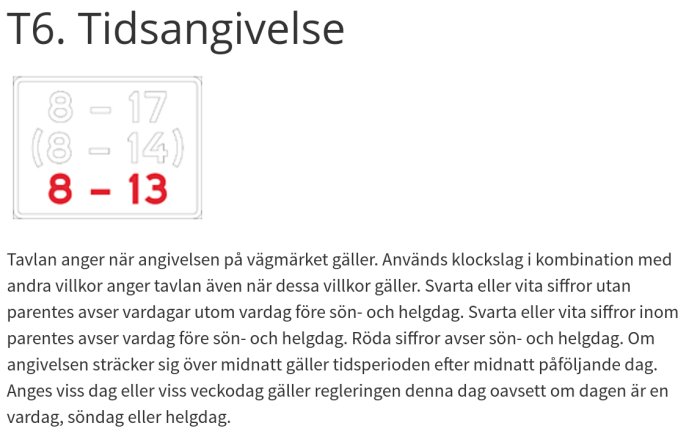 Illustration av trafiktavlan T6 Tidsangivelse med förklarande text för parkeringsregler.