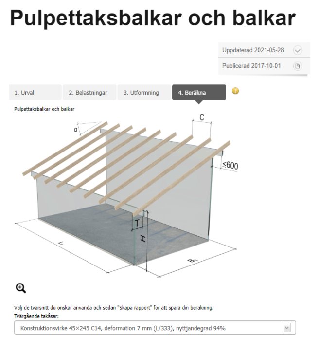 Illustration av pulpettaksbalkar för uterum med angivna dimensioner och c/c avstånd.