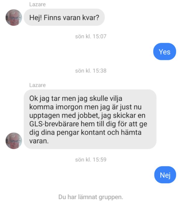 Skärmbild av en konversation där en person efterfrågar en vara och erbjuder sig att skicka en budbärare med kontanter.