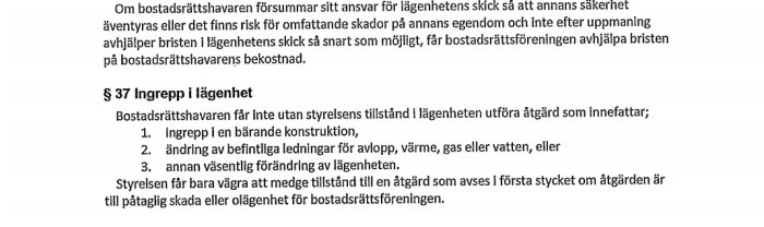 Skärmdump av en paragraf med text, § 37 Ingrep i lägenhet, som beskriver vad en bostadsrättshavare får och inte får göra utan styrelsens tillstånd.