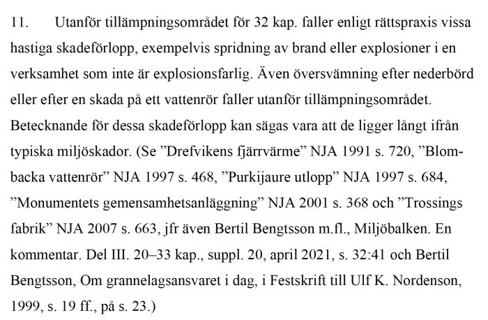 Textutdrag som diskuterar tillämpningsområdet för 32 kap. i miljöbalken med hänvisningar till rättsfall och litteratur.