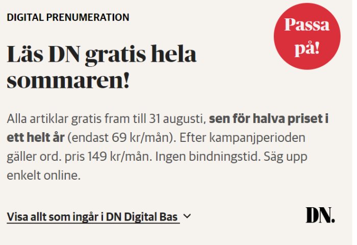 Annonsering av DN digital prenumeration gratis till 31 augusti, därefter halva priset.