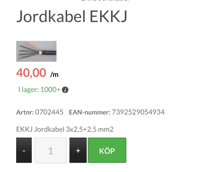 En jordkabel EKKJ med specifikationer 3x2,5+2,5 mm2 och priset 40 kronor per meter.