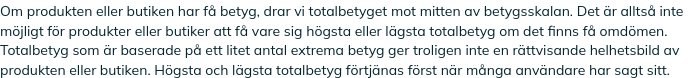 Skärmdump av en text som förklarar betygsättning där få betyg drar snittbetyget mot mitten och extremt höga/låga betyg kräver fler omdömen.