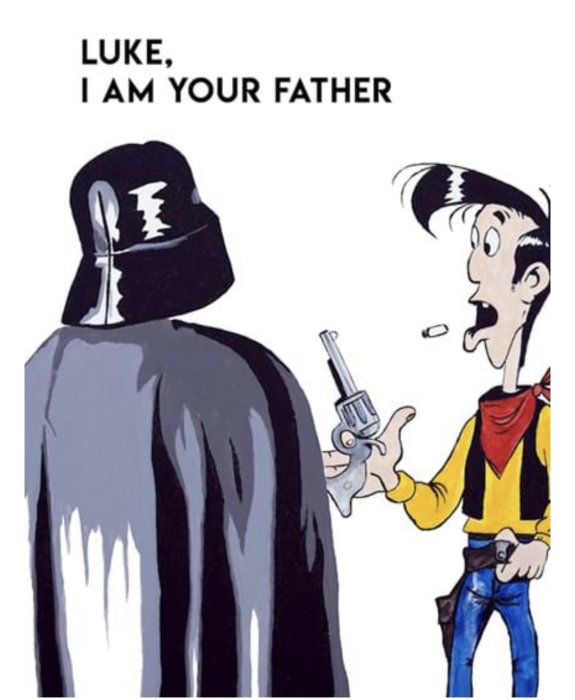 Tecknad bild av karaktär lik Darth Vader och en förvånad cowboy, texten "LUKE, I AM YOUR FATHER".