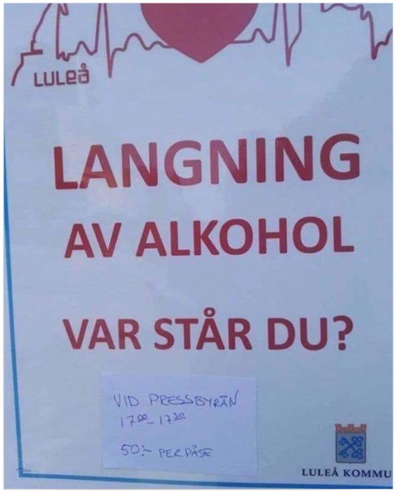 Affisch med texten 'LÅNGNING AV ALKOHOL VAR STÅR DU?' och handskriven lapp 'VID PRESSBYRÅN 17:00-17:20 50:- PER PÅSE'