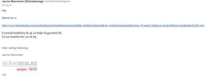 Skärmdump av ett mejl från Skånebeslag där det nämns en spanjolett Primo 74 för fönster med specifikationerna 400mm längd och 200mm handtagshöjd.
