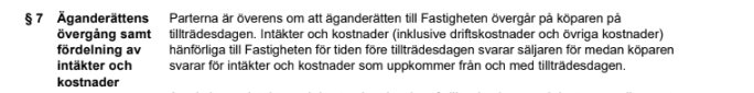 Avsnitt ur ett köpekontrakt som handlar om äganderättens övergång och kostnadsfördelning vid fastighetsköp.