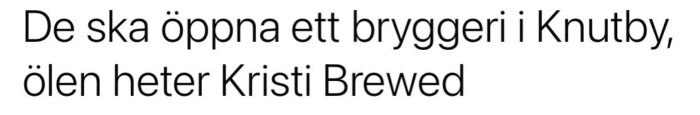 Text från diskussionsforum om nytt bryggeri med ölets namn "Kristi Brewed".