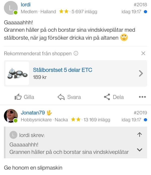 Skärmdump av forumtråd där en användare klagar på grannens bullriga borstande av vindskiveplåtar med bild på stålborstset.