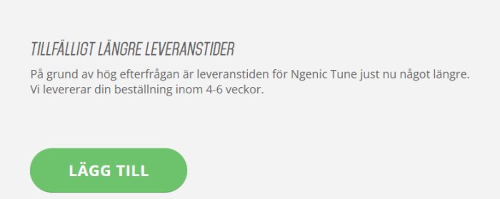Webbsida som meddelar tillfälligt längre leveranstider för Ngenic Tune, leverans inom 4-6 veckor.