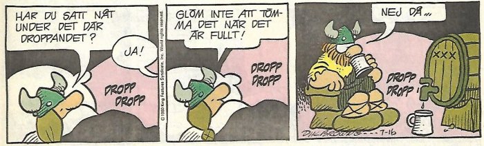 Tredelad seriestripp där en viking förbereder mjöd under ett läckande tak och blir påmind om att tömma uppsamlaren.