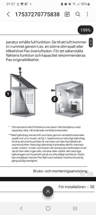 Illustration av två olika fläktinstallationer i hemmiljö, en för självdrag i dusch och en i toalett, med beskrivande text.