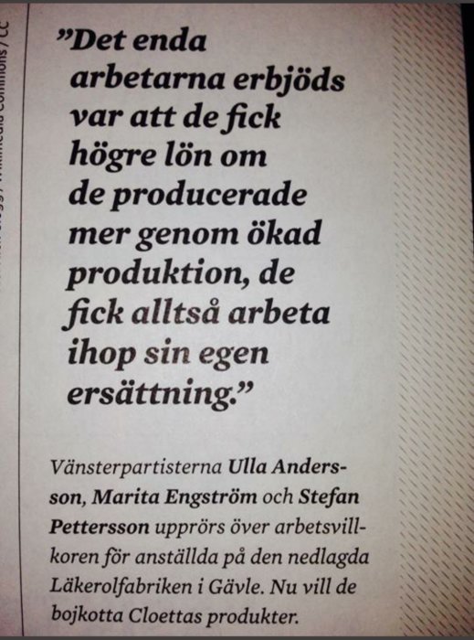 Citat om arbetarersättning och Vänsterpartister som reagerar på arbetsvillkor, text från en artikel.