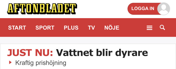 Skärmdump från Aftonbladets webbsida med rubriken "JUST NU: Vattnet blir dyrare" och undertexten "Kraftig prishöjning".