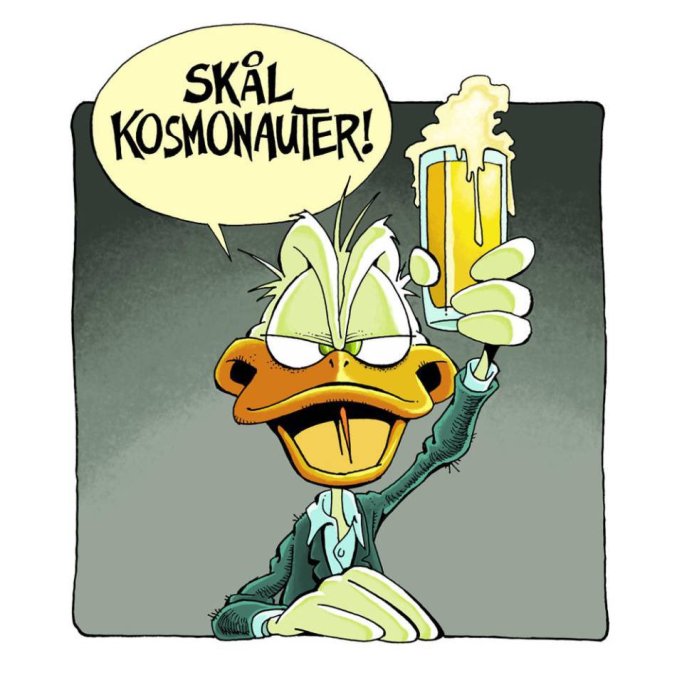 Anka med skjorta som höjer ett ölglas och säger "Skål kosmonauter!" i en pratbubbla.