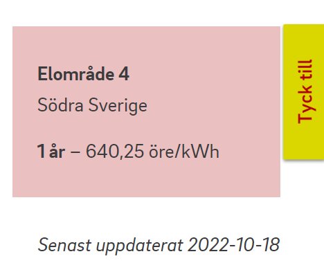 Elområde 4 i Södra Sverige, 640,25 öre/kWh, senast uppdaterat 2022-10-18.