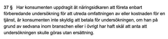 Paragraf 37 från lagen, om kostnadsfri förberedande undersökning för konsumenter enligt sedvana inom branschen.