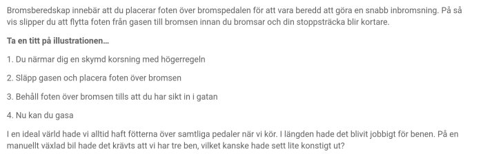 Instruktionsillustration som förklarar stegen för bromsberedskap vid körning med högerregeln.