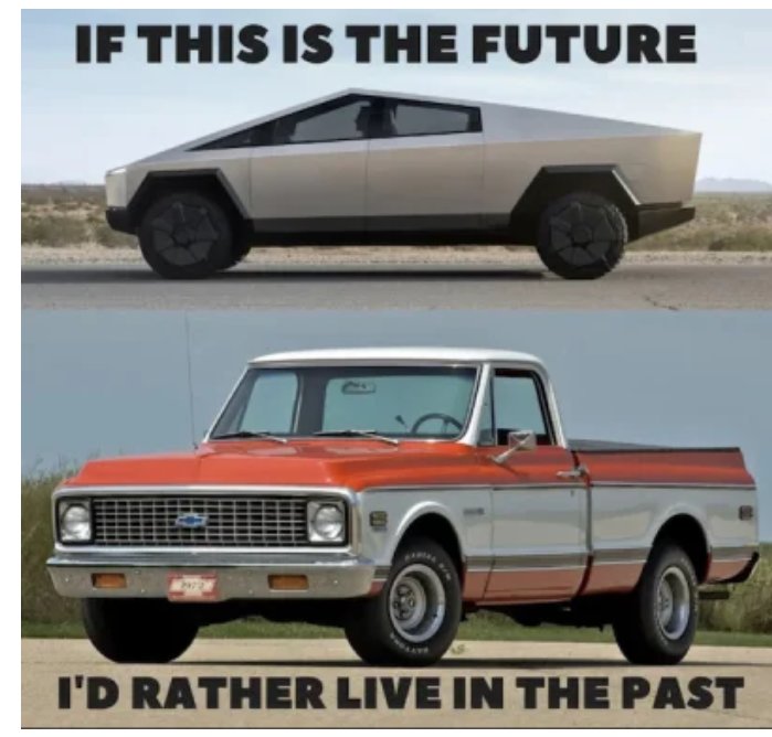 En modern futuristisk pickup överst och en klassisk pickup nedan med texten "IF THIS IS THE FUTURE I'D RATHER LIVE IN THE PAST".