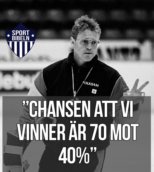 Bild på en ishockeytränare som gör tecknet för "två" med handen och en citattext om vinstchanser.