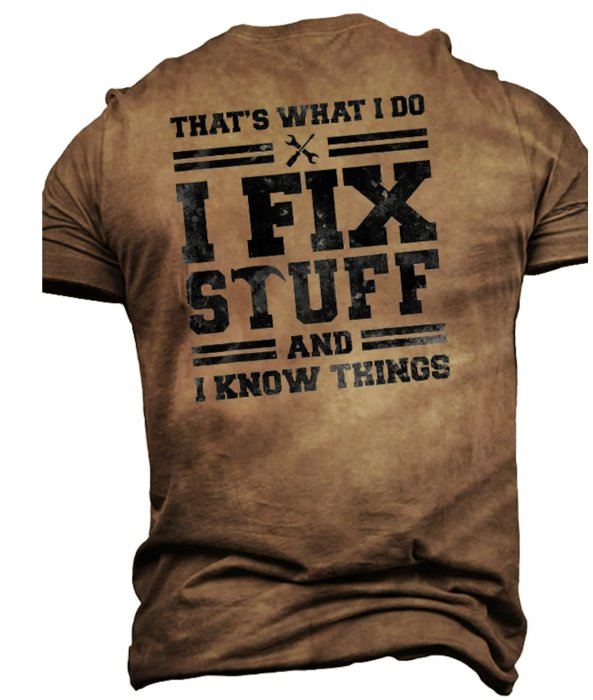 Brun T-shirt med text: "That's what I do I FIX STUFF and I know things", verktygsmotiv.