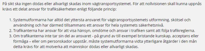 Text på svenska om trafiksäkerhet, principer för ansvarsfördelning mellan systemutformare och trafikanter.