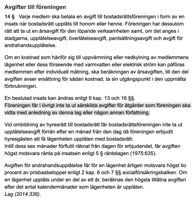 Svensk text om avgifter och regler för bostadsrättsföreningen, inklusive upplåtelse- och andrahandsavgifter.