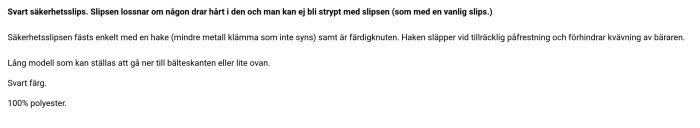 Text om svart säkerhetsslips, lossnar vid drag, hakfäste, lång modell, polyester.