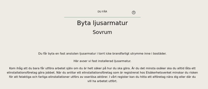 Instruktioner för byte av ljusarmatur i sovrum, rekommendationer, säkerhetsinformation, bekräfta med behörig elfirma.