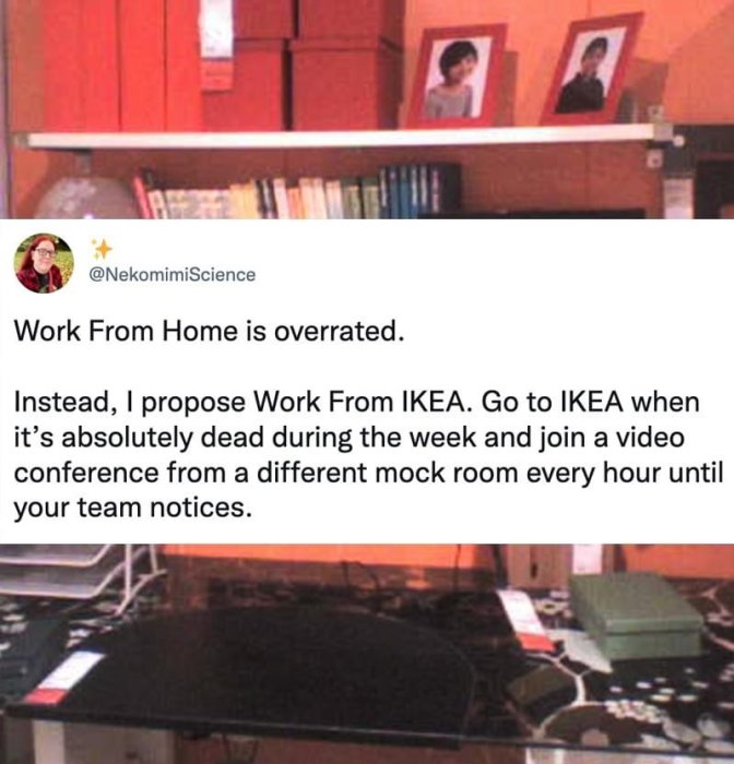 Tweet med humoristiskt förslag om att arbeta från IKEA istället för hemifrån, ovanpå bild av IKEA-showroom.