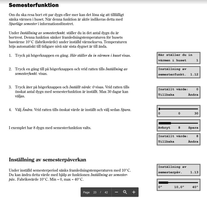 Instruktioner för semesterfunktion på uppvärmningssystem, justering av temperatur och dagar, sparfunktion för energi.