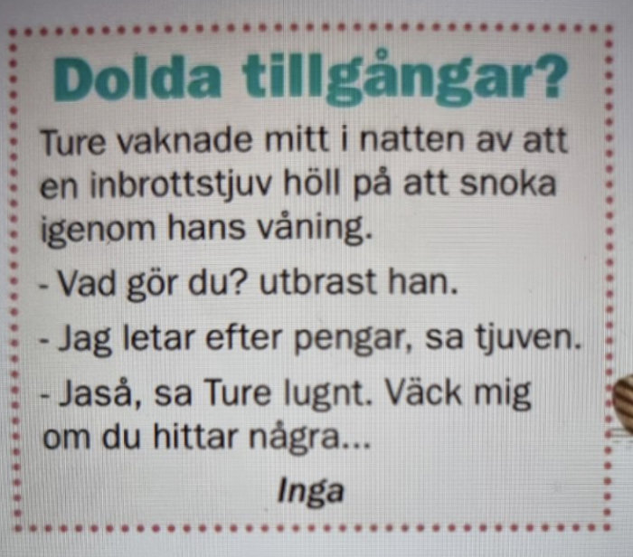 Text på svenska med skämt om inbrottstjuv som söker pengar och en lugn reaktion.