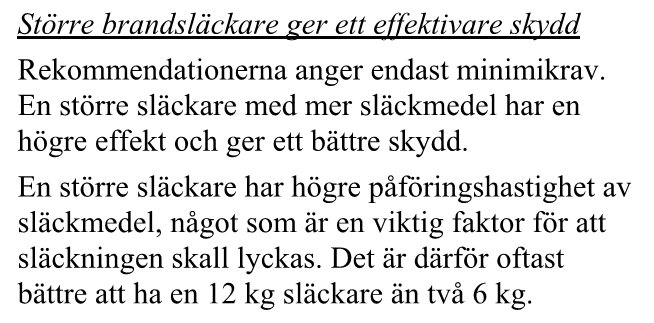 Svensk text om fördelar med större brandsläckare för effektivt brandskydd. Rekommenderar 12 kg över 6 kg.