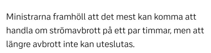 Text på svenska, varnar om möjligt strömavbrott, kanske längre än några timmar.